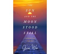 The Sun and the Moon Stood Still: Christian Poetry