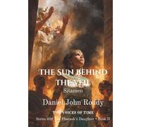 The Sun Behind the Veil: Sitamen (Series 05: The Pharaoh's Daughter)