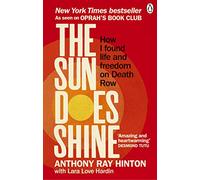 The Sun Does Shine: How I Found Life and Freedom on Death Row (Oprah's Book Club Summer 2018 Selection)