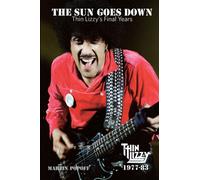 The Sun Goes Down : Thin Lizzy's Final Years