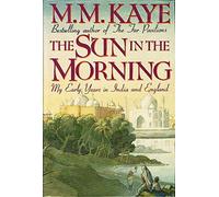 The Sun in the Morning: My Early Years in India and England