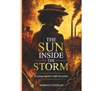 The Sun Inside The Storm: A young reporter's fight for justice