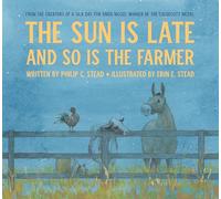 The Sun Is Late and So Is The Farmer