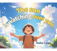 The Sun Is Watching Over You