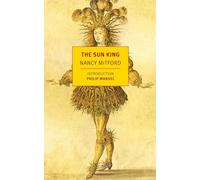 The Sun King: Louis XIV at Versailles (New York Review Books (Paperback))