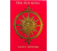 The Sun King. On Louis XIV. With plates, including portraits