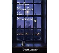 The Sun Never Sets on Neverland