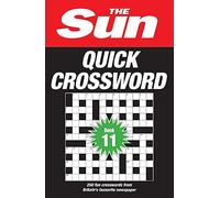 The Sun Quick Crossword Book 11: 250 Fun Crosswords from Britain's Favourite Newspaper (The Sun Puzzle Books)
