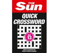 The Sun Quick Crossword Book 13: 250 fun crosswords from Britain’s favourite newspaper (The Sun Puzzle Books)
