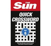 The Sun Quick Crossword Book 6: 200 fun crosswords from Britain’s favourite newspaper (The Sun Puzzle Books)