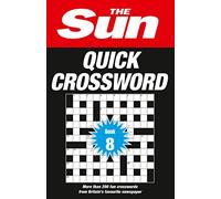 The Sun Quick Crossword Book 8 : 200 Fun Crosswords from Britain’s Favourite Newspaper