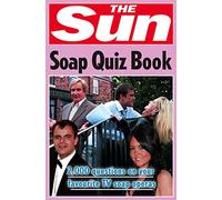 The Sun Soap Quiz Book: 2000 questions on your favourite TV soap operas (The Sun Puzzle Books)