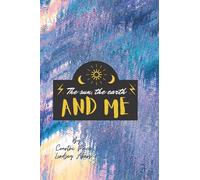 The Sun, The Earth & Me