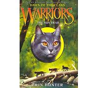 The Sun Trail (Warriors: Dawn of the Clans, 1)