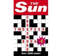 The Sun Two-Speed Crossword Book 4: 80 two-in-one cryptic and coffee time crosswords (The Sun Puzzle Books)