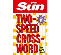 The Sun Two-Speed Crossword Book 8 - 80 Two-in-One Cryptic and Coffee Time Crosswords