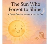 The Sun Who Forgot to Shine