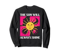 The Sun Will Always Shine Positive Inspirational Sweatshirt