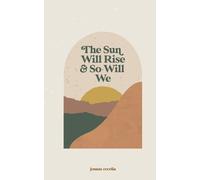 The sun will rise and so will we