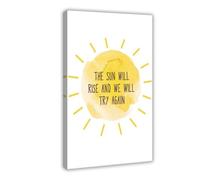 The Sun Will Rise And We Will Try Again. Mental Health Affirmation Poster for Healing, Mindfulness Canvas Poster Bedroom Decor Landscape Office Room Decor Gift 20x30inch(50x75cm)