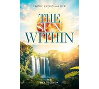 The Sun Within: Atomic Energy and Life