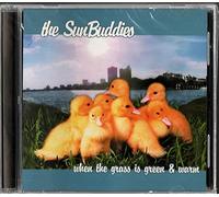 THE SUNBUDDIES - When the Grass is Green and Warm... (US Import)