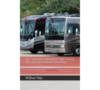 The Suncruiser Blueprint: High School Ties and Open Road Counseling (New Beginnings: An Arthur Read Pastiche Series (Unofficial & Transformative Fan Fiction Inspired by Marc Brown’s "Arthur"))