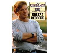 The Sundance Kid: A Biography of Robert Redford