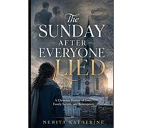The Sunday After Everyone Lied: A Christian Mystery of Love, Family Secrets, and Redemption