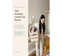 The Sunday Catch-Up Reset: Plan your chores, meals, outfits, schedule, and top priorities before Monday hits.