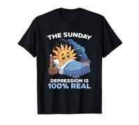 The Sunday Depression is 100 Percent Real Weekend Meme Lover T-Shirt