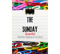 The Sunday Scaries: Teacher raging at its best