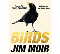 The Sunday Times Bestseller Birds: Paintings of 100 British Birds