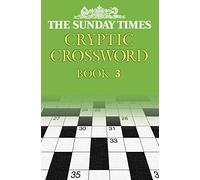 The Sunday Times Cryptic Crossword Book 3 (The Sunday Times Puzzle Books)