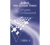 The Sunday Times Cryptic Crossword Book 6: 06 (The Sunday Times Puzzle Books)