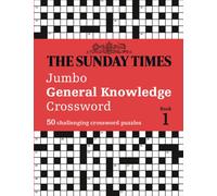 The Sunday Times Jumbo General Knowledge Crossword Book 1 : 50 General Knowledge Crosswords
