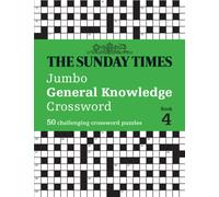 The Sunday Times Jumbo General Knowledge Crossword Book 4 : 50 General Knowledge Crosswords