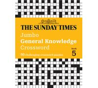 The Sunday Times Jumbo General Knowledge Crossword Book 5 : 50 General Knowledge Crosswords