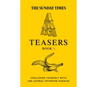 The Sunday Times Teasers Book 1 : Challenge Yourself with 100 Lateral-Thinking Puzzles