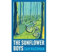The Sunflower Boys : A Novel