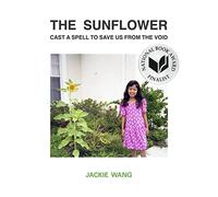 The Sunflower Cast a Spell To Save Us From The Void