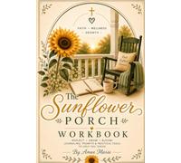 The Sunflower Porch Workbook