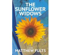 The Sunflower Widows (The Ukraine Stories)