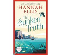The Sunken Truth: A cosy mystery set on the Isles of Scilly (Lily Larkin Mysteries)