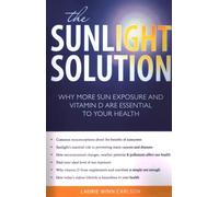 The Sunlight Solution: Why More Sun Exposure and Vitamin D are Essential to Your Health