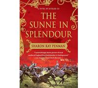 The Sunne in Splendour: A Novel of Richard III