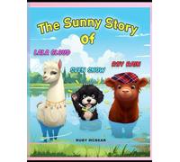 The SUNNY story of Lala CLOUD, Roy RAIN and Sven SNOW: A Sunny day with Lala Cloud,Roy Rain and Sven Snow