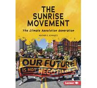 The Sunrise Movement: The Climate Revolution Generation (Gateway Biographies)