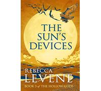 The Sun's Devices: Book 3 of The Hollow Gods