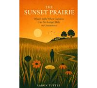 The Sunset Prairie: What Holds When Gardens Can No Longer Rely on Guarantees (The Post-Guarantee Trilogy)